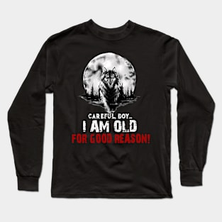 Good Reason Father Day Long Sleeve T-Shirt